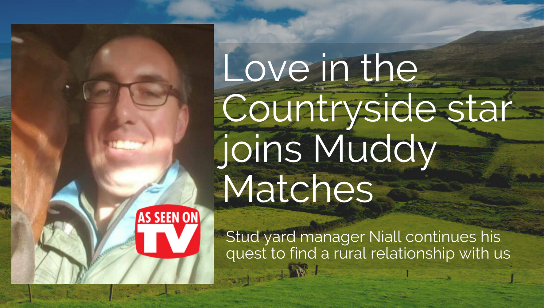 Love in the Countryside star joins Muddy Matches